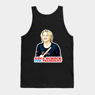 Gina Schock for President! Tank Top